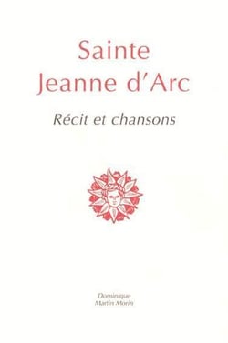 Sainte jeanne d'arc, recit et chansons