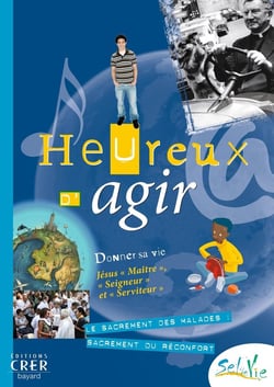 Heureux d'agir - donner sa vie Jésus "maître", "seigneur" et "serviteur"