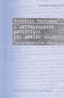 L'anthropologie soviétique des années 20-30 - configuration d'une rupture
