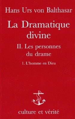 La dramatique divine Tome 2 - les personnes du drame Tome 2 - les personnes dans le Christ