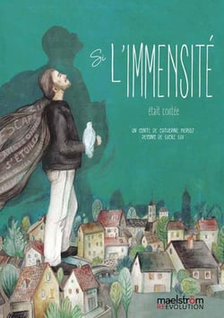 Si l'immensité était contée