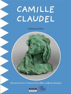 Camille Claudel - découvre la vie et la passion de la célèbre sculptrice française