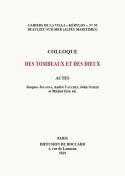 Cahiers de la villa kerylos - t30 - des tombeaux et des dieux - actes du xxixe colloque de la villa