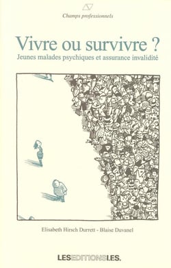 Vivre ou survivre ? jeunes malades psychiques et assurance invalidité