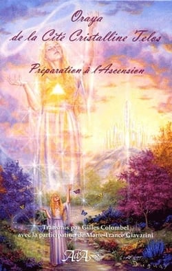 Oraya de la cité cristalline de telos - préparation à l'ascension