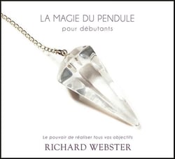 La magie du pendule pour débutants