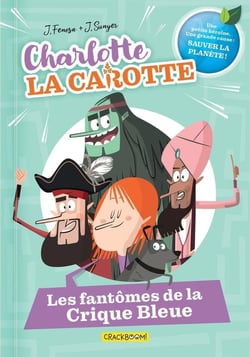 Charlotte la Carotte : Les fantômes de la Crique Bleue