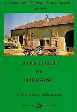 La maison rurale en Lorraine