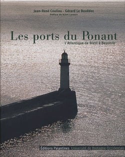 Les ports du ponant - l'atlantique de brest à bayonne