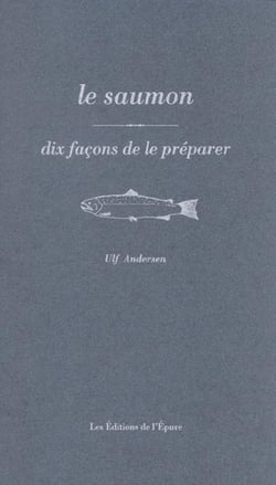 Dix façons de le préparer : le saumon