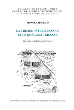 La Crimée entre Byzance et le Khaganat khazar