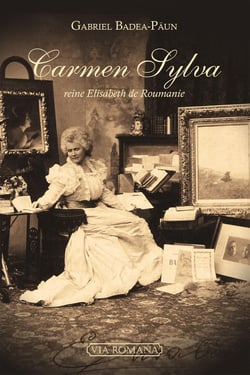 Carmen Sylva, la reine Elisabeth de Roumanie