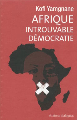 Afrique - introuvable démocratie