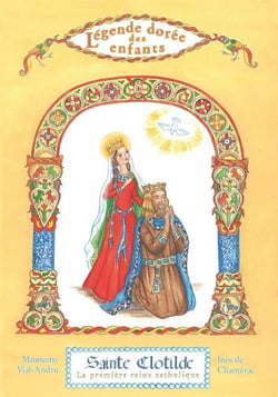 Sainte Clotilde - la première reine catholique