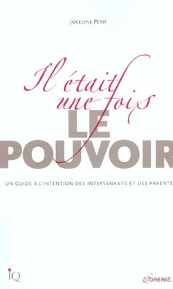 Il etait une fois le pouvoir un guide a l intention des intervena