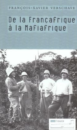 De la françafrique à la mafiafrique
