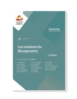 Les missions du Bourgmestre : guide pratique (2e édition)