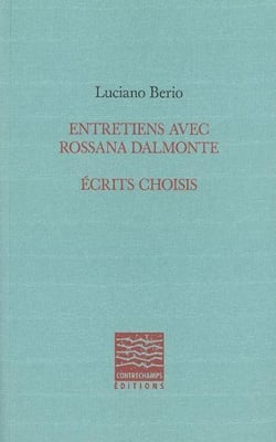 Entretiens avec Rossana Dalmonte - suivi d'un choix d'écrits