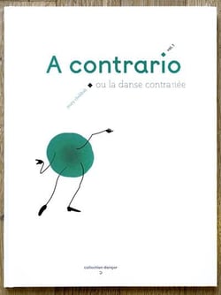 À contrario ou la danse contrariée