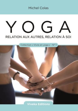 Yoga : relation aux autres, relation a soi