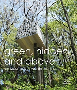 Green hidden and above - the most exceptional treehouses