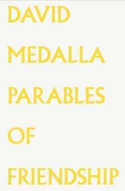 David medalla : parables of friendship