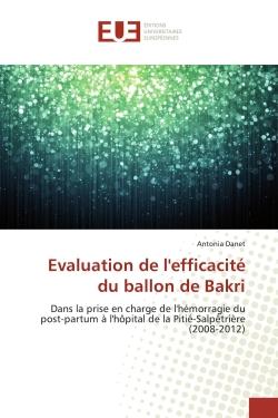 Evaluation de l'efficacité du ballon de Bakri : Dans la prise en charge de l'hémorragie du post-partum à l'hôpital de la Pitié-Salpêtrière