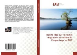 Bonne idee sur l'origine, migration et culture du peuple lega en rdc