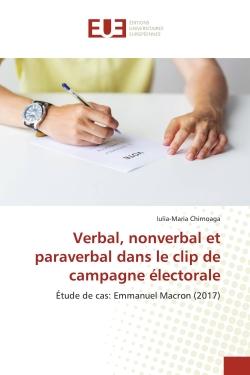 Verbal, nonverbal et paraverbal dans le clip de campagne électorale : Étude de cas: Emmanuel Macron (2017)