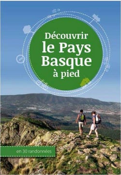 Découvrir le Pays Basque à pied en 30 randonnées