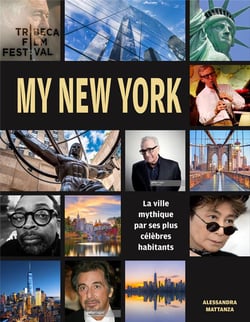 My New York - la ville mythique racontée par ses plus célèbres habitants