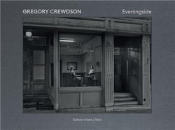 Gregory Crewdson : eveningside 2012-2022