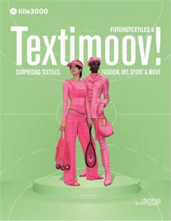 Textimoov ! : Surprising textiles, fashion, art, sport & move