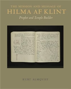 The mission and message of Hilma af Klint : prophet and temple builder