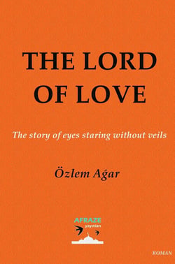 THE LORD OF LOVE : The story of eyes staring without veils