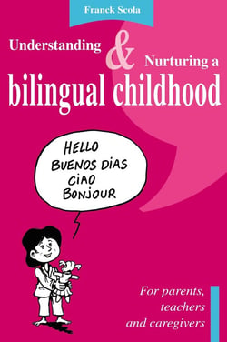 Understanding & nurturing a bilingual childhood