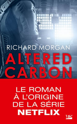 Altered Carbon : le cycle de Takeshi Kovacs Tome 1 : Carbone modifié