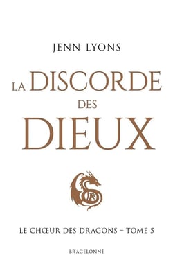 Le choeur des dragons Tome 5 : la discorde des dieux