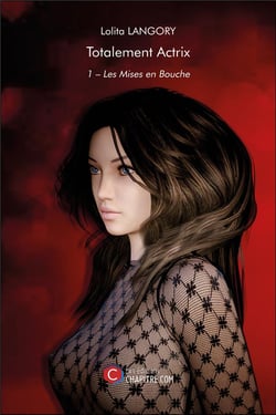 Les mises en bouche Tome 1 - totalement Actrix
