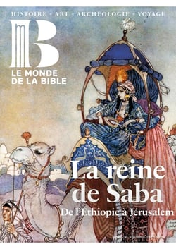 Le monde de la Bible n.254 : La reine de Saba : De l'Éthiopie à Jérusalem
