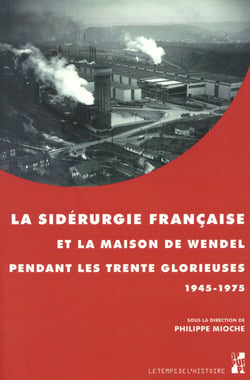 Siderurgie française et la maison de wendel pendant les trente glorieuses