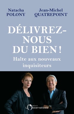 Délivrez-nous du bien ! halte aux nouveaux inquisiteurs