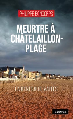 Meurtre à Châtelaillon-plage : L'arpenteur de marées