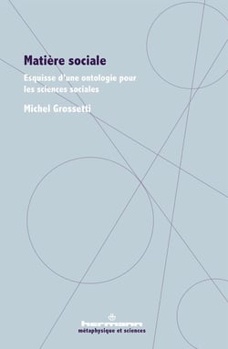 Matière sociale : esquisse d'une ontologie pour les sciences sociales