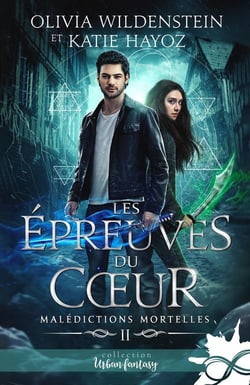 Malédictions mortelles Tome 2 : les épreuves du coeur