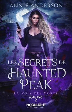 La voix des morts Tome 2 : Les secrets de Haunted Peak