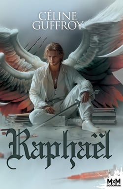 Coeur d'Archange Tome 3 : Raphaël
