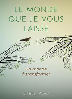 Le monde que je vous laisse : Un monde à transformer