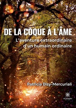 De la coque à l'âme : L'aventure extraordinaire d'un humain ordinaire