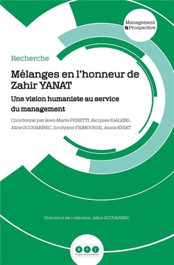 Mélanges en l'honneur de Zahir Yanat : Une vision humaniste au service du management
